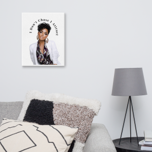 “I Don’t Chase, I Attract” Wall Art Canvas